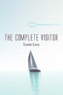 The Complete Visitor di Lewis Levy edito da America Star Books