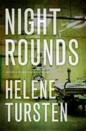 Night Rounds di Helene Tursten edito da Soho Press Inc