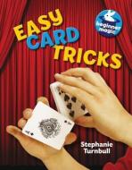 Easy Card Tricks di Stephanie Turnbull edito da SMART APPLE MEDIA