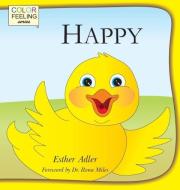 Happy di Esther Adler edito da Bright Awareness Publications