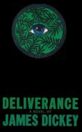 Deliverance di James Dickey edito da Ishi Press