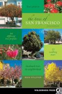 The Trees of San Francisco di Michael Sullivan edito da WILDERNESS PR