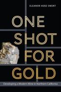 One Shot For Gold di Eleanor Herz Swent edito da University Of Nevada Press