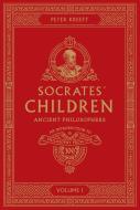 Socrates' Children Volume I: Ancient Philosophers di Peter Kreeft edito da WORD ON FIRE