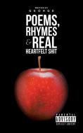 Poems, Rhymes & Real Heartfelt Shit di George edito da AUTHORHOUSE