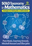 Solo Taxonomy in Mathematics di Pam Hook, Courtney Gravett, Mitchell Howard edito da ESSENTIAL RESOURCES LTD