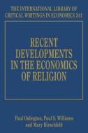 Recent Developments in Economics and Religion edito da Edward Elgar Publishing