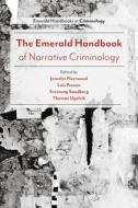 The Emerald Handbook Of Narrative Criminology edito da Emerald Publishing Limited