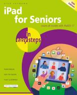 IPad For Seniors In Easy Steps di Nick Vandome edito da In Easy Steps Limited