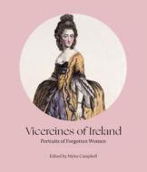 Vicereines Of Ireland edito da Irish Academic Press Ltd
