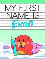 MY 1ST NAME IS EVAN di Big Red Button edito da INDEPENDENTLY PUBLISHED