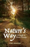 Natures Way di Tom Gunning edito da Veritas Publications