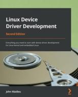 Linux Device Driver Development di John Madieu edito da Packt Publishing Limited
