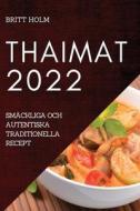 THAIMAT 2022 di Holm edito da BRITT HOLM