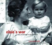 Elsie\'s War di Frank Dabba Smith edito da Frances Lincoln Publishers Ltd