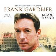 Blood And Sand di Frank Gardner edito da Cornerstone