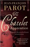 Chatelet Apprentice di Jean-Francois Parot edito da Gallic Books