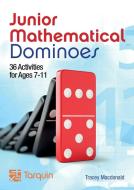 Junior Mathematical Dominoes di Tracey MacDonald edito da Tarquin