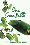 One Green Bottle di Debrah Anne Nixon edito da Modjaji Books