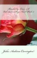 Bonded by Love--A Valentine's Day Novel Part 3 di Julia Audrina Carrington edito da God's Glory Publishing House