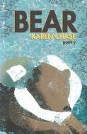 Bear di Karen Chase edito da Cavankerry Press