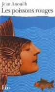 Poissons Rouges di Jean Anouilh edito da GALLIMARD