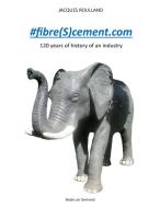 #fibre(S)cement.com di Jacques Roulland edito da Books on Demand