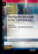 Intelligence Relations in the 21st Century edito da Springer International Publishing