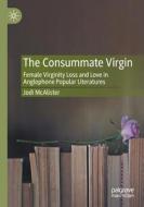 The Consummate Virgin di Jodi McAlister edito da Springer Nature Switzerland AG