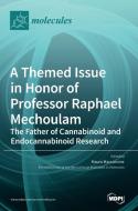 A Themed Issue in Honor of Professor Raphael Mechoulam edito da MDPI AG