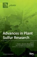 Advances in Plant Sulfur Research di DIMITRIS BOURANIS edito da MDPI AG