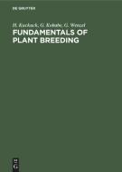 Fundamentals of Plant Breeding di G. Wenzel, G. Kobabe, H. Kuckuck edito da De Gruyter