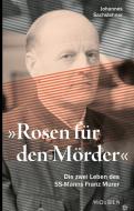 Rosen für den Mörder di Johannes Sachslehner edito da Styria  Verlag