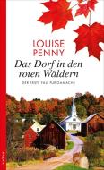 Das Dorf in den roten Wäldern di Louise Penny edito da Kampa Verlag