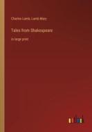 Tales from Shakespeare di Charles Lamb, Lamb Mary edito da Outlook Verlag