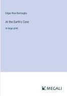 At the Earth's Core di Edgar Rice Burroughs edito da Megali Verlag