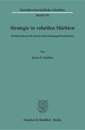 Strategie in volatilen Märkten di James D. Madden edito da Duncker & Humblot GmbH