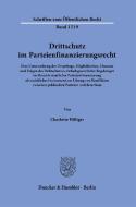 Drittschutz im Parteienfinanzierungsrecht. di Charlotte Hilliger edito da Duncker & Humblot GmbH