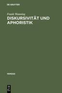 Diskursivität und Aphoristik di Frank Wanning edito da De Gruyter