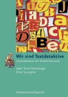 Wir Sind Textdetektive: Lehrermanual Mit Kopiervorlagen di Souvignier Elmar, Elmar Souvignier edito da Vandehoeck & Rupprecht