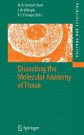 Dissecting the Molecular Anatomy of Tissue edito da Springer Berlin Heidelberg