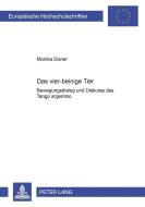 Das vier-beinige Tier di Monika Elsner edito da Lang, Peter GmbH