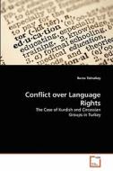 Conflict over Language Rights di Burcu Toksabay edito da VDM Verlag