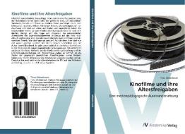 Kinofilme und ihre Altersfreigaben di Timo Uhlenbrock edito da AV Akademikerverlag