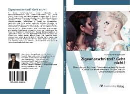 Zigeunerschnitzel? Geht nicht! di Mona Knotek-Roggenbauer edito da AV Akademikerverlag