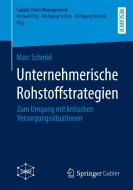 Unternehmerische Rohstoffstrategien di Marc Schmid edito da Springer-Verlag GmbH