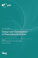 Design and Optimization of Pharmaceutical Gels edito da MDPI AG