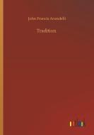 Tradition di John Francis Arundelli edito da Outlook Verlag