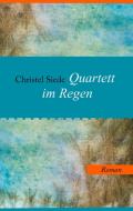 Quartett im Regen di Christel Siede edito da Books on Demand