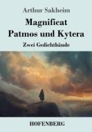 Magnificat - Patmos und Kytera di Arthur Sakheim edito da Henricus - Edition Deutsche Klassik GmbH, Berlin